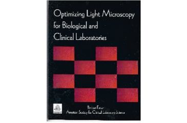 Image of Microscope Book - Optimizing Light Microscopy for Biological and Clinical Laboratories, Barbara Foster - ISBN 0787235385